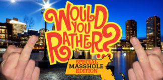 The words Would You Rather over a Boston skyline with an outline of Massachusetts that reads Special Masshole Edition