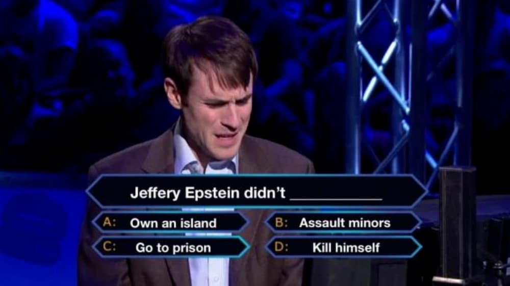 A Who Wants to be a Millionaire meme related to the Jeffrey Epstein case is shown.