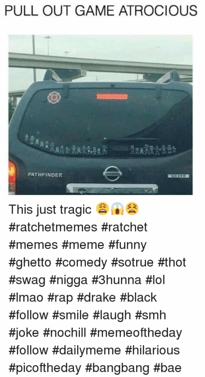 A Nissan Pathfinder with a lot of stick figure kids stickers is shown with the caption 'pull out game atrocious' and many hashtags.