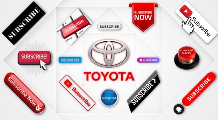 The Toyota logo is shown near lots of subscribe buttons.